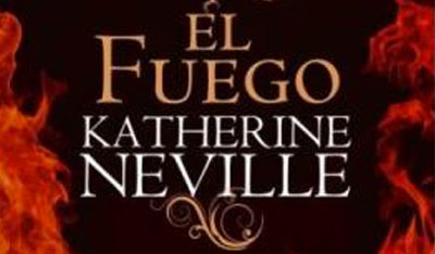 EL FUEGO. KATHERINE NEVILLE