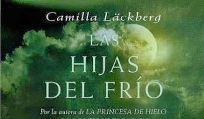 Las hijas del frio, Camila Lackberg