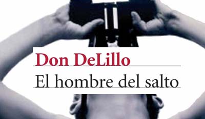 El hombre del salto, Don DeLillo