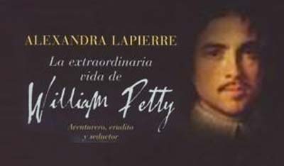 La asombrosa vida de William Petty, Alexandra Lapierr