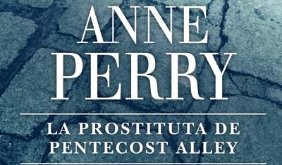 La prostituta de Pentecost Alley. Anne Perry