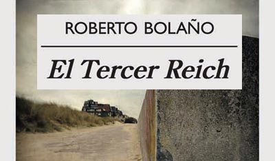 El tercer Reich, Roberto Bolaño