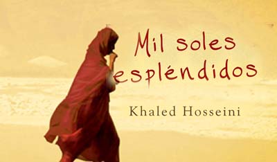 Mil soles espléndidos. Khaled Hosseini