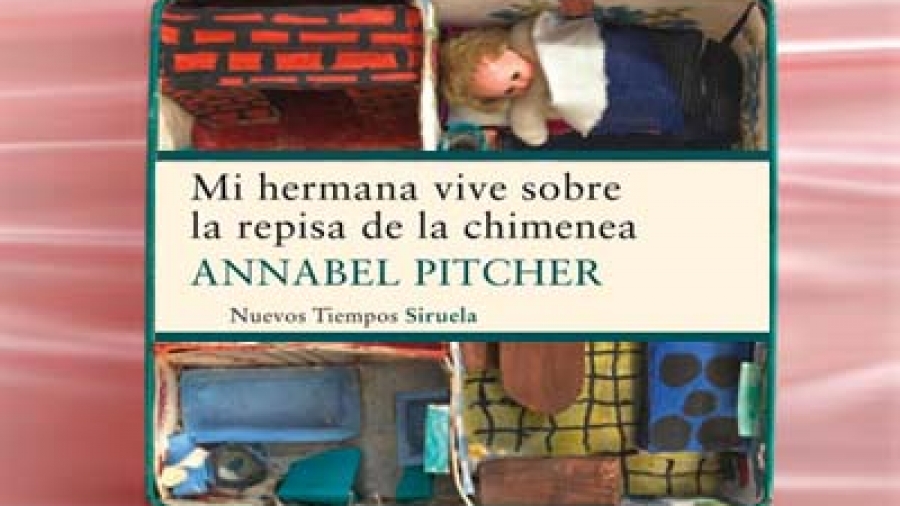 Mi Hermana Vive Sobre la Repisa de la Chimenea - Annabel Pitcher - Me