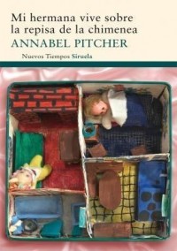 Mi Hermana Vive Sobre la Repisa de la Chimenea Annabel Pitcher