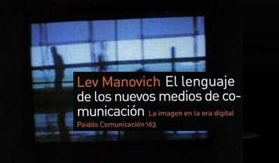 El lenguaje de los nuevos medios de comunicación, Lev Manovich