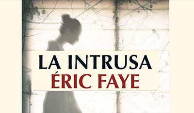 La intrusa, Eric Faye