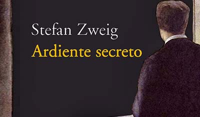 Ardiente secreto. Stefan Zweig