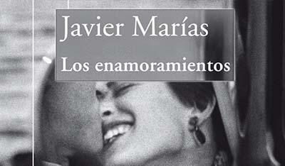Los enamoramientos, Javier Marías