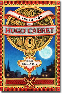 La invención de Hugo Cabret. Brian Selznick