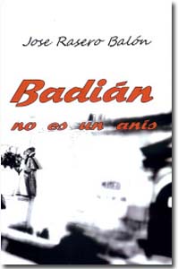 Badián no es un Anís, Jose Rasero Balón