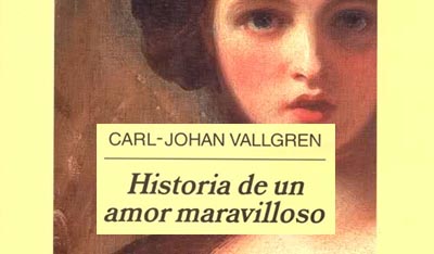 Historia de un amor maravilloso, Carl-Johan Vallgren