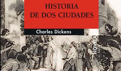 HISTORIA DE DOS CIUDADES, CHARLES DICKENS