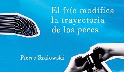El frío modifica la trayectoria de los peces, Pierre Szalowski