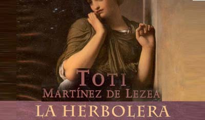 La herbolera, Toti Martínez de Lezea