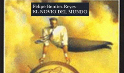 El novio del mundo, Felipe Benítez Reyes