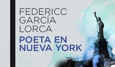 Poeta en Nueva York, Federico García Lorca.