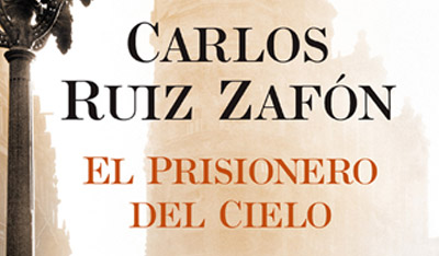 El prisionero del cielo, Carlos Ruiz Zafón