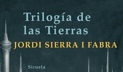 Trilogía de las tierras. Jordi Sierra i Fabra