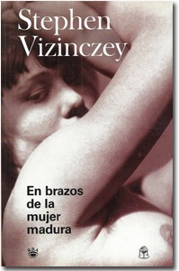 En brazos de la mujer madura, Stephen Vizinczey. Me encanta leer.