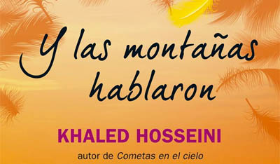 Y las montañas hablaron, Khaled Hosseini.
