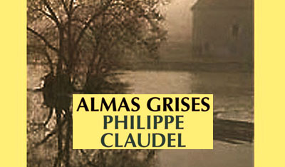 Almas grises, Philippe Claudel