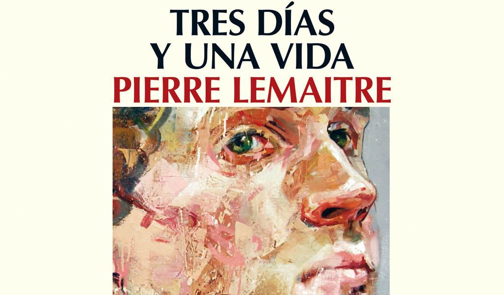 Tres días y una vida,  Pierre Lemaitre