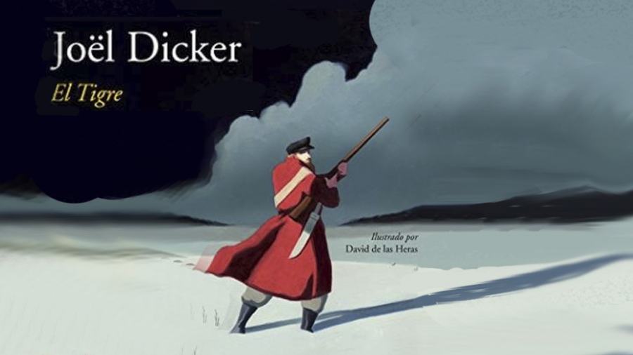 Le Tigre: Un Conte De Joël Dicker