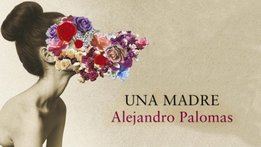 Club de Lectura: “Una madre”, de Alejandro Palomas