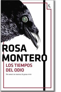 Los tiempos del odio. Rosa Montero. Me encanta leer.