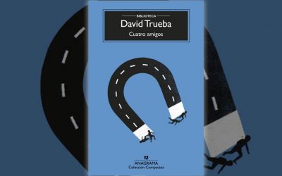 Cuatro amigos, David Trueba