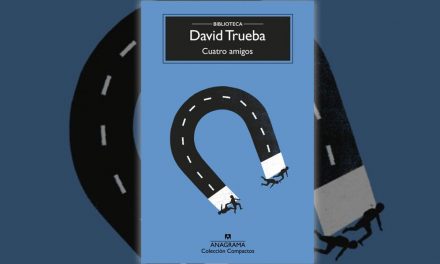 Cuatro amigos, David Trueba