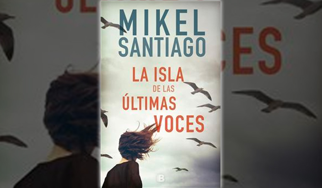 La isla de las últimas voces. Mikel Santiago