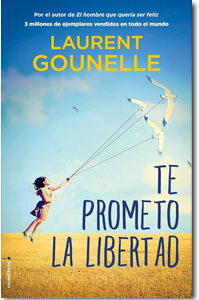 Te prometo la libertad. Laurent Gounelle. Me encanta leer